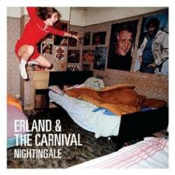Erland And The Carnival : Nightingale